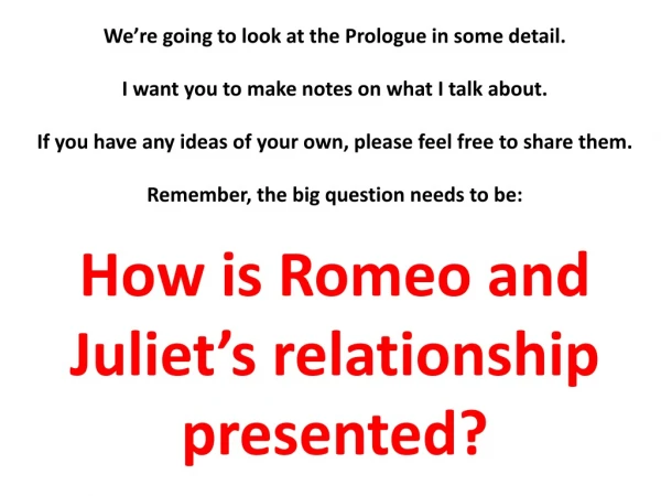 We’re going to look at the Prologue in some detail. I want you to make notes on what I talk about.
