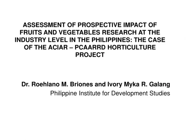 Dr. Roehlano M. Briones and Ivory Myka R. Galang Philippine Institute for Development Studies
