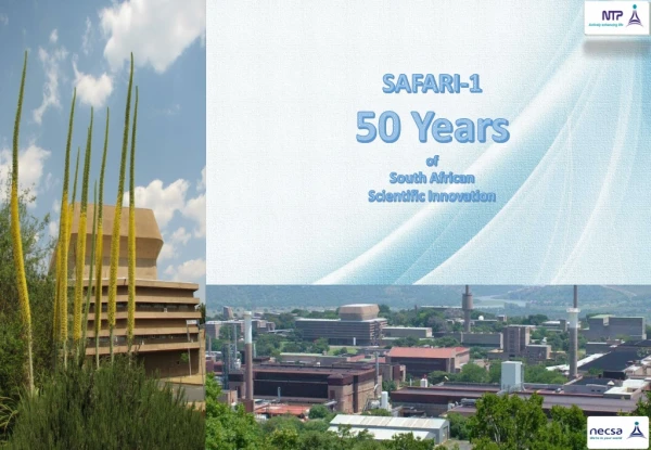 SAFARI-1 50 Years of South African Scientific Innovation