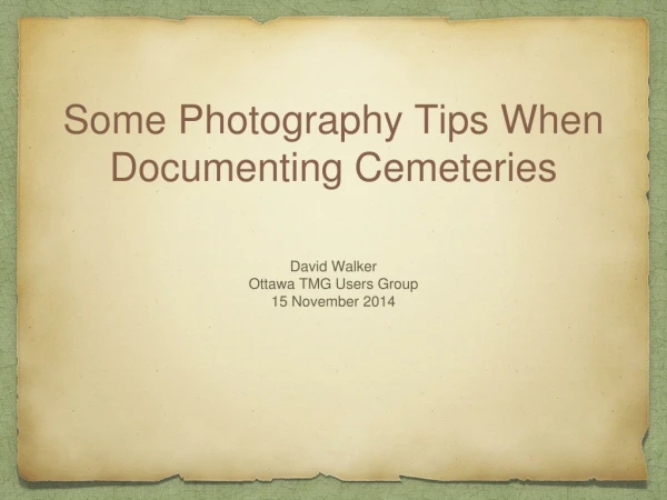 Some Photography Tips When Documenting Cemeteries