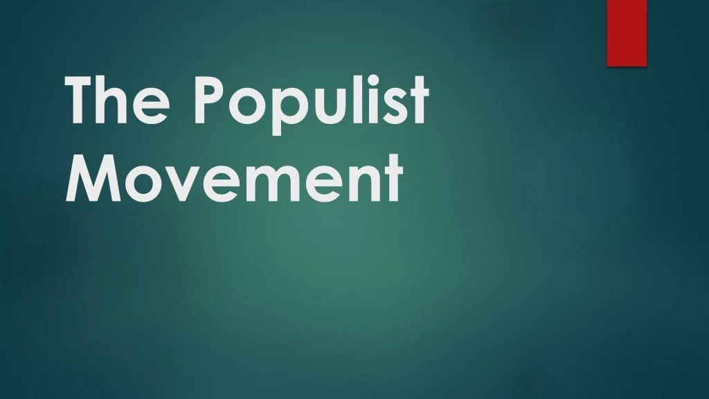 the populist movement