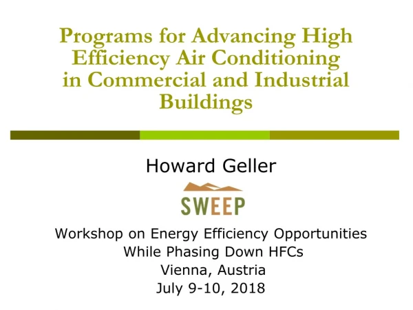 Programs for Advancing High Efficiency Air Conditioning in Commercial and Industrial Buildings