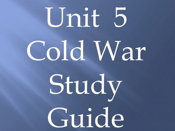 Unit 5 Cold War Study Guide