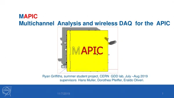 M APIC Multichannel Analysis and wireless DAQ for the APIC