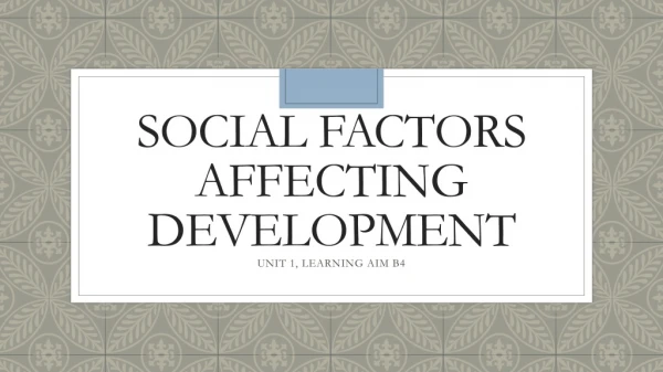 Social factors affecting development
