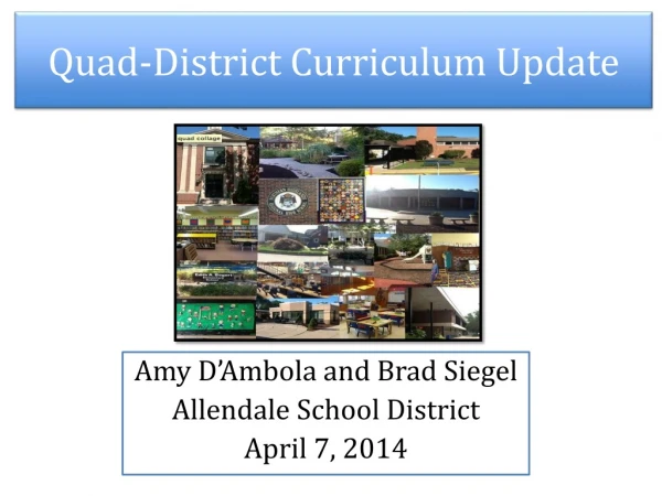 Quad-District Curriculum Update