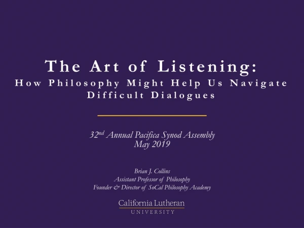 The Art of Listening: How Philosophy Might Help Us Navigate Difficult Dialogues