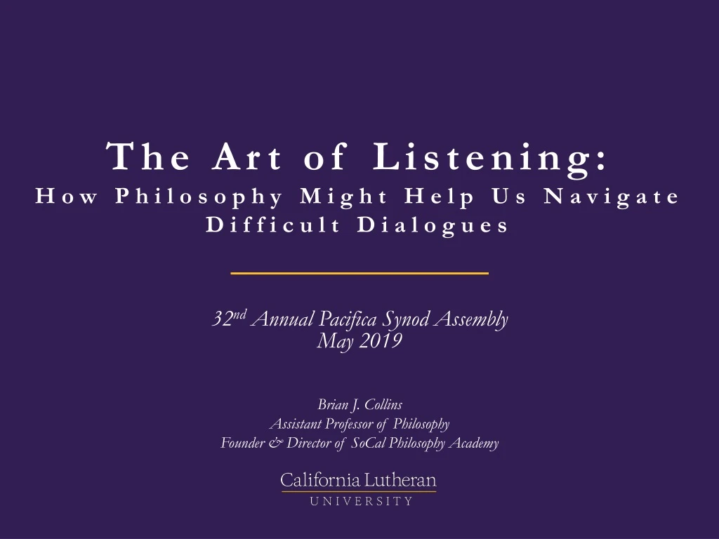 the art of listening how philosophy might help us navigate difficult dialogues