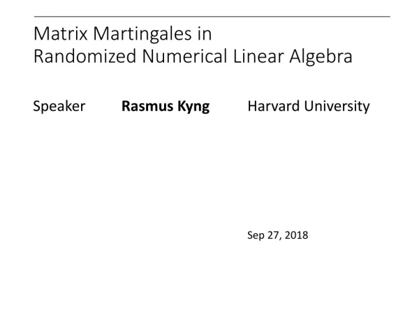 Matrix Martingales in Randomized Numerical Linear Algebra