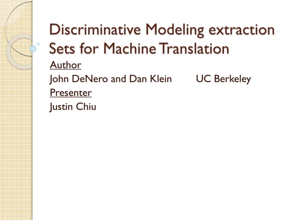 Discriminative Modeling extraction Sets for Machine Translation