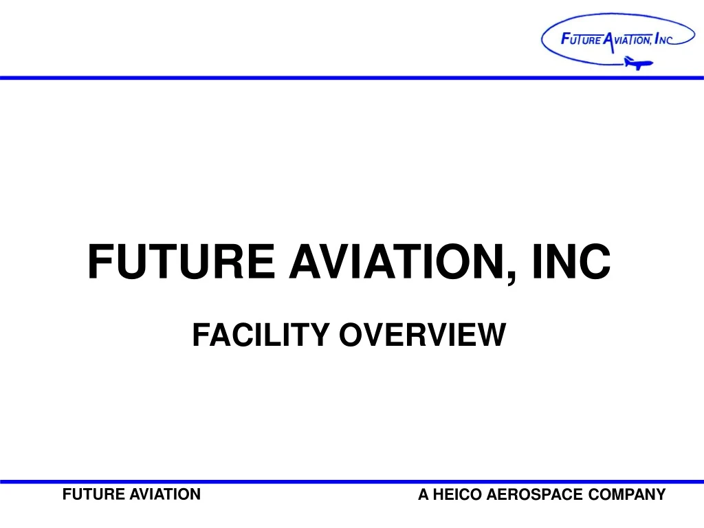 future aviation inc facility overview
