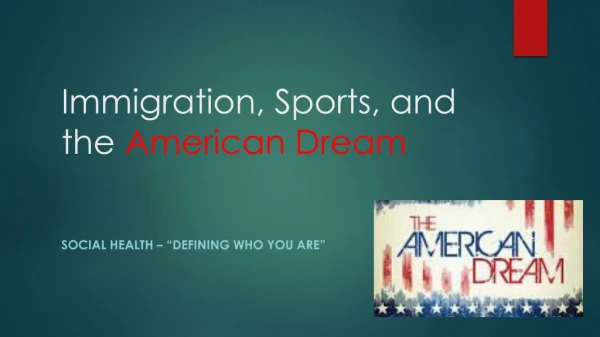 Immigration, Sports, and the American Dream