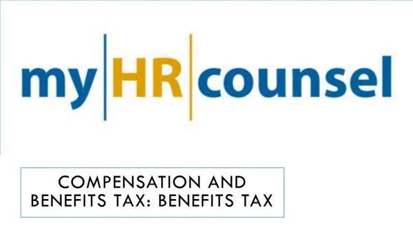 Compensation and benefits tax: benefits tax
