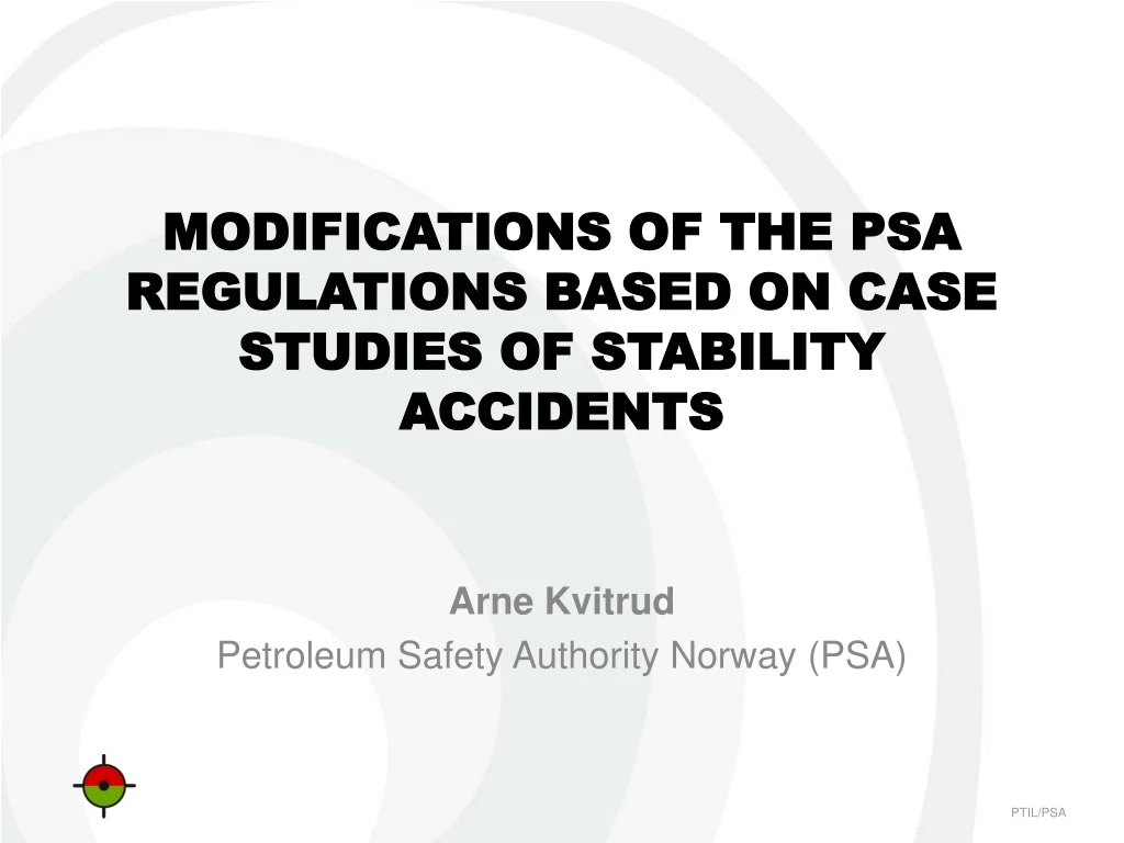 modifications of the psa regulations based on case studies of stability accidents