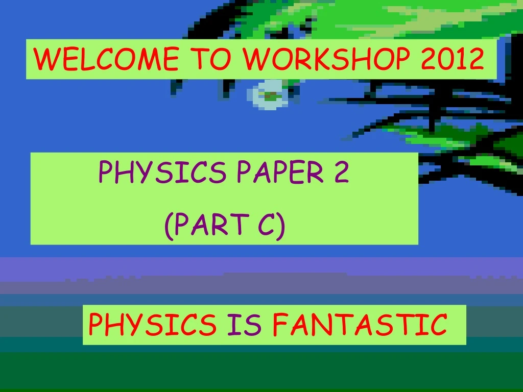 welcome to workshop 2012