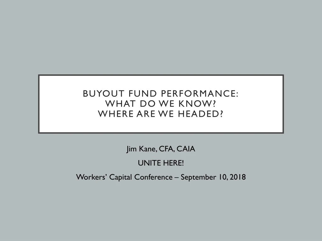 buyout fund performance what do we know where are we headed