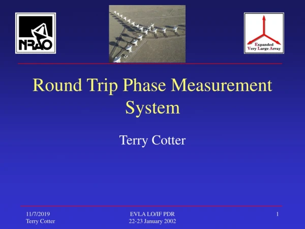 Round Trip Phase Measurement System