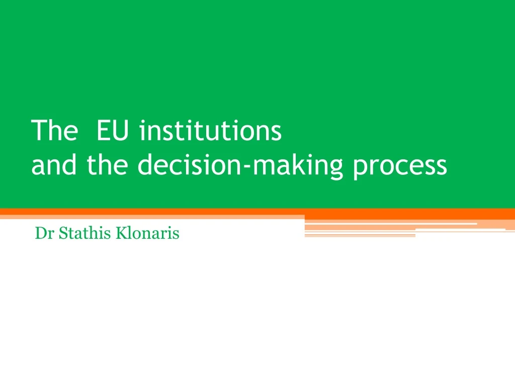 the eu institutions and the decision making process