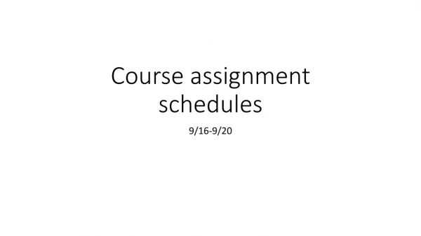 Course assignment schedules
