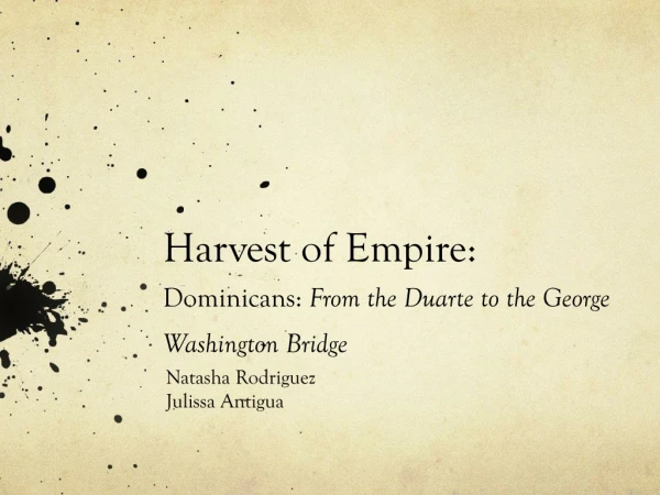 Harvest of Empire: Dominicans: From the Duarte to the George Washington Bridge