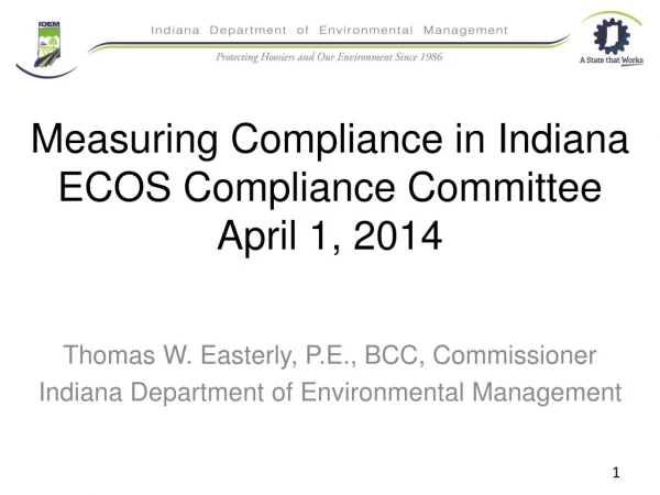 Measuring Compliance in Indiana ECOS Compliance Committee April 1, 2014