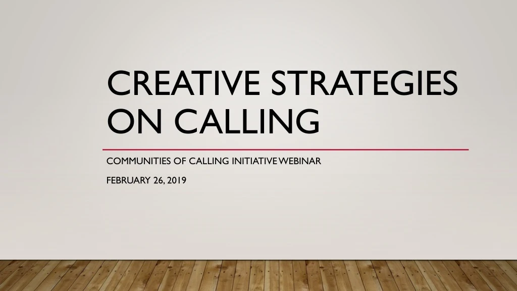 creative strategies on calling