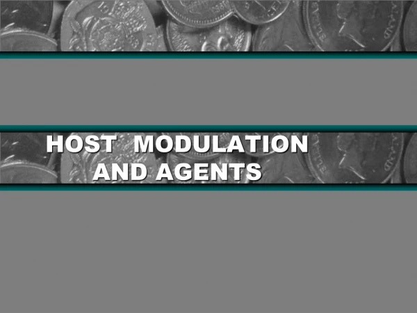 HOST MODULATION AND AGENTS