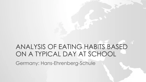 Analysis of eating habits based on a typical day at school