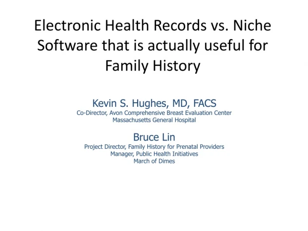 Electronic Health Records vs. Niche Software that is actually useful for Family History