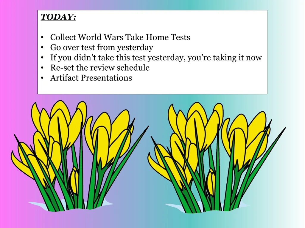 today collect world wars take home tests go over