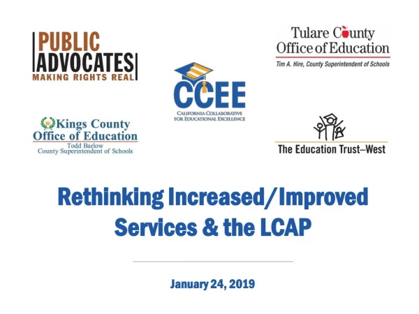 Rethinking Increased/Improved Services &amp; the LCAP January 24, 2019