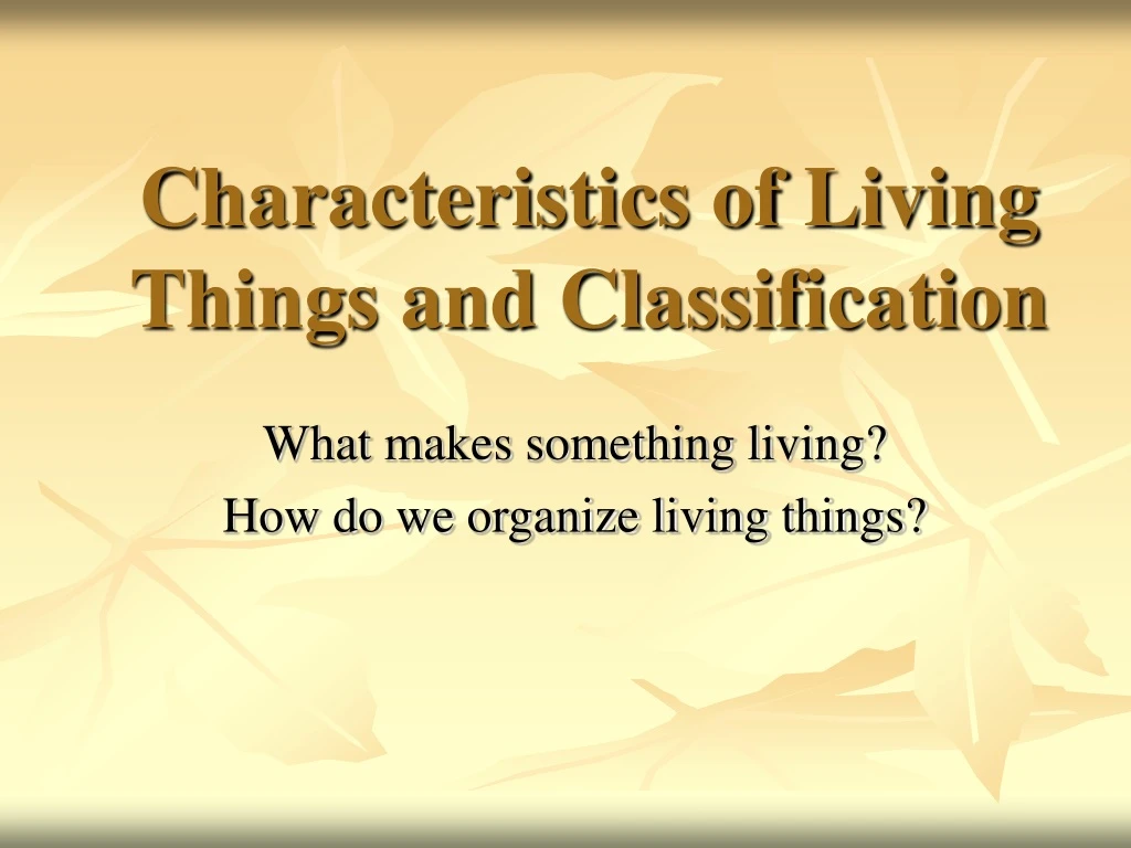 characteristics of living things and classification