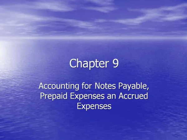Accounting for Notes Payable, Prepaid Expenses an Accrued Expenses