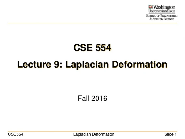 CSE 554 Lecture 9: Laplacian Deformation