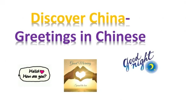 Discover China - G reetings in Chinese