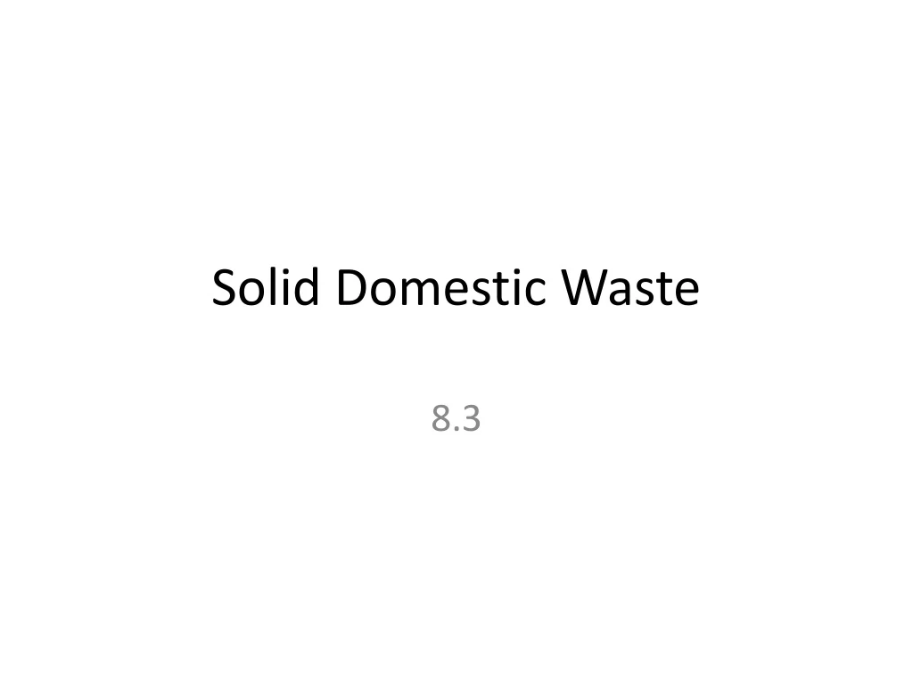 solid domestic waste