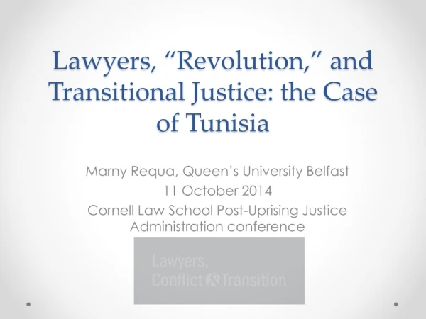 Lawyers, “Revolution,” and Transitional J ustice: the Case of Tunisia