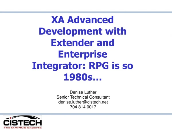 XA Advanced Development with Extender and Enterprise Integrator: RPG is so 1980s…