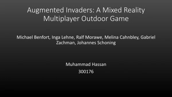 Augmented Invaders: A Mixed Reality Multiplayer Outdoor Game