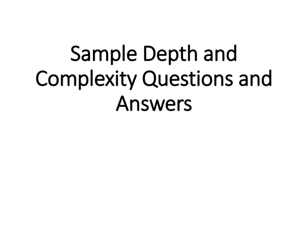 Sample Depth and Complexity Questions and Answers