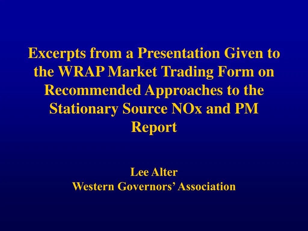 excerpts from a presentation given to the wrap