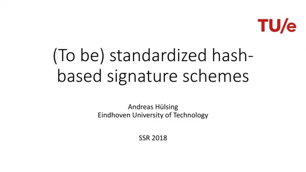 (To be) standardized hash-based signature schemes