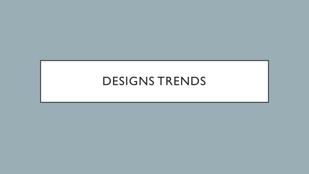 designs trends