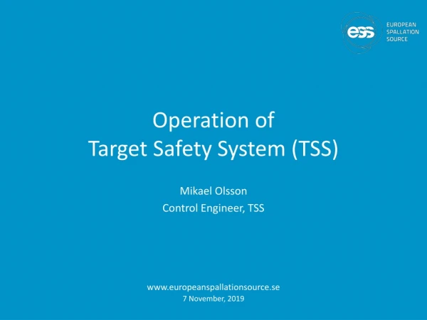 Operation of Target Safety System (TSS)
