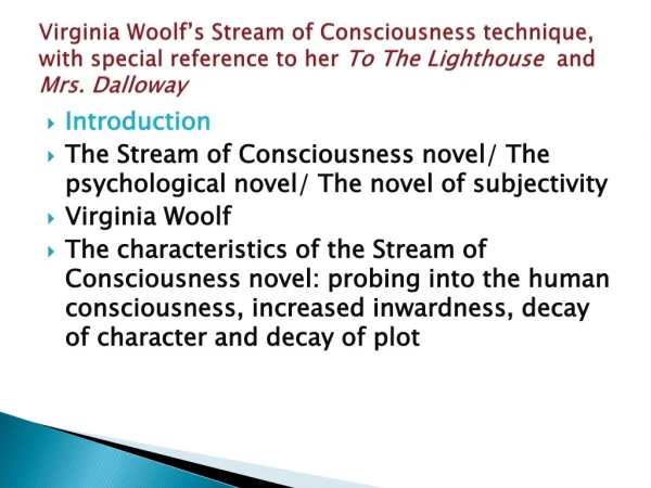 Introduction The Stream of Consciousness novel/ The psychological novel/ The novel of subjectivity