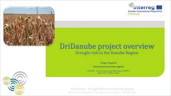 DriDanube project overview Drought risk in the Danube Region