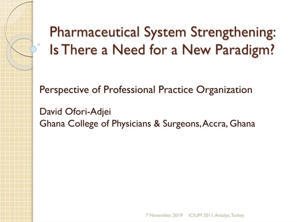 Pharmaceutical System Strengthening: Is There a Need for a New Paradigm?