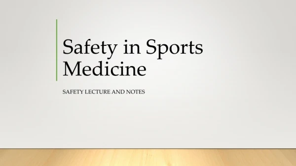 Safety in Sports Medicine
