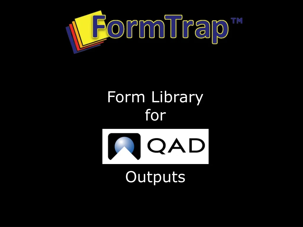 form library for outputs