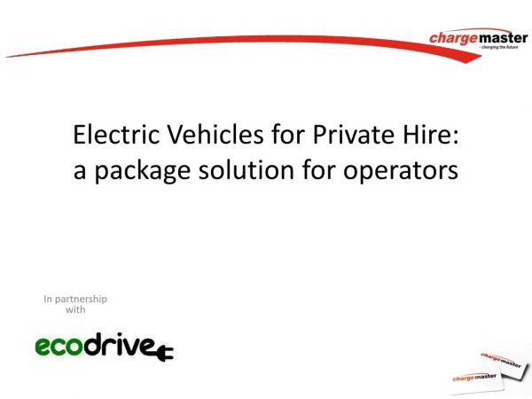 Electric Vehicles for Private Hire: a package solution for operators